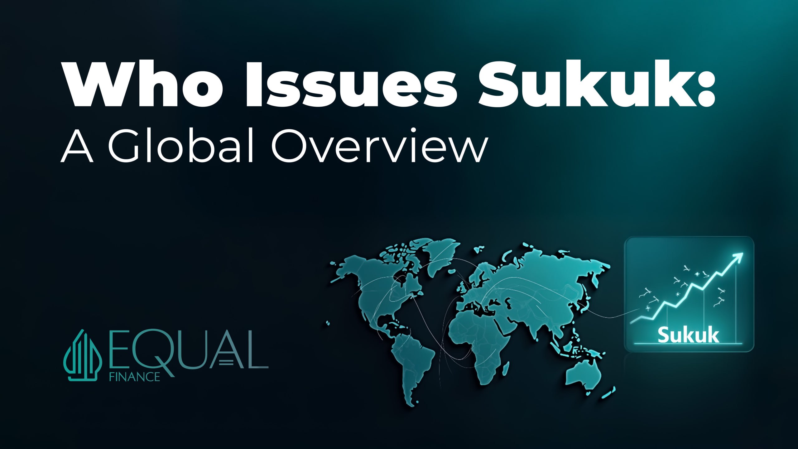 Issuers of Sukuk in the Global Market: Governments, Corporations, and Financial Institutions